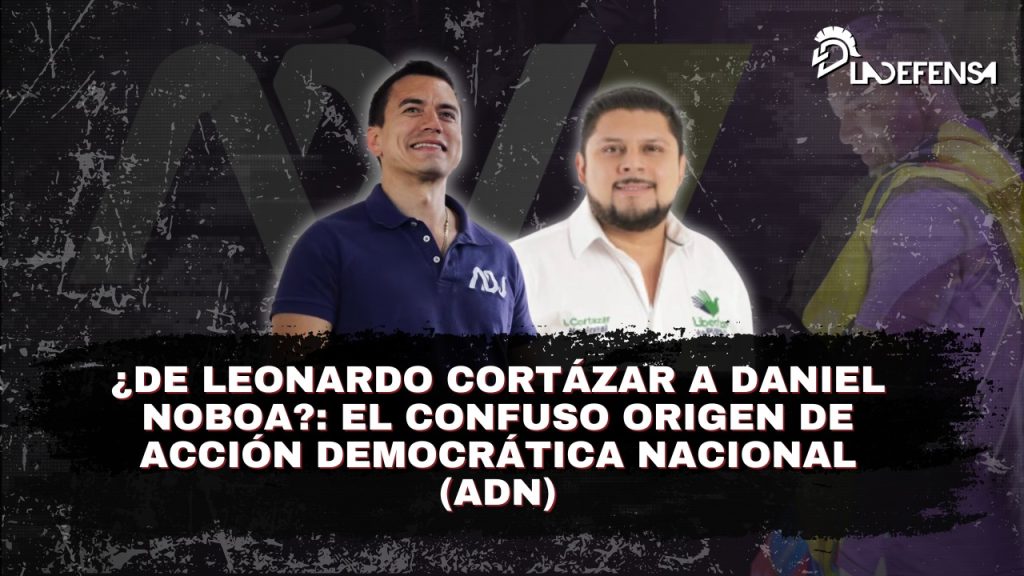 ¿De Leonardo Cortázar a Daniel Noboa?: El confuso origen del partido oficialista ADN